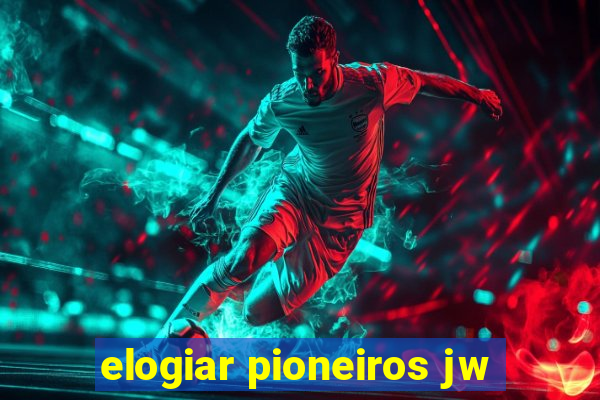 elogiar pioneiros jw